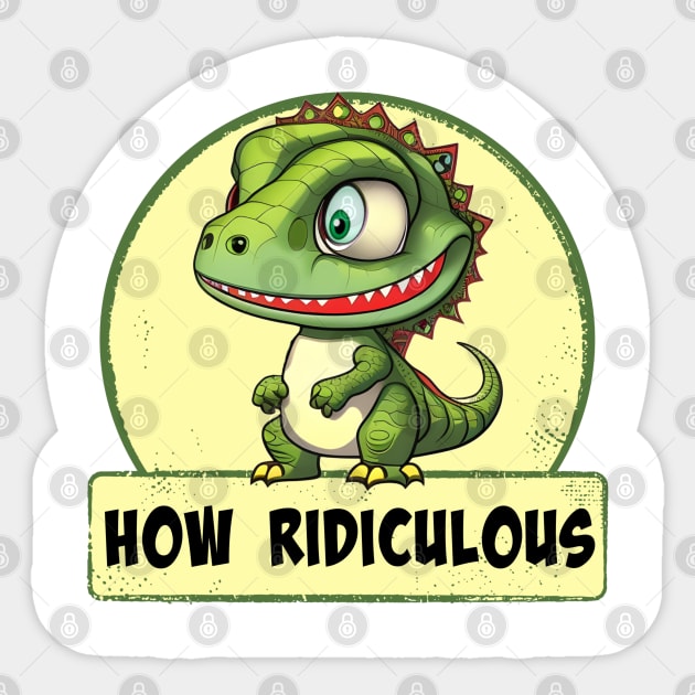 How Ridiculous Sticker by Wilcox PhotoArt